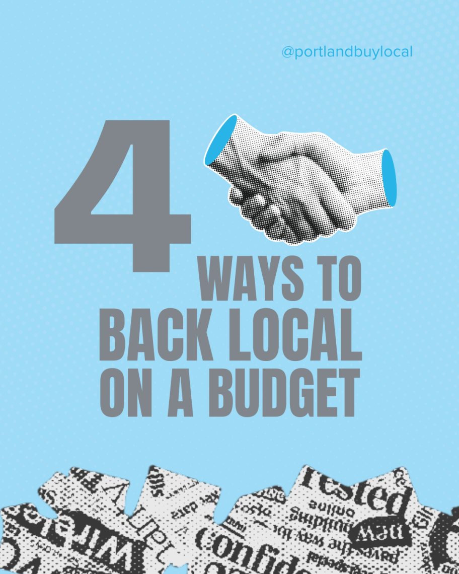 An Instagram carousel concept that Karoline Brechter created for Portland Buy Local during her internship. It reads: 4 Ways to Back Local on a Budget