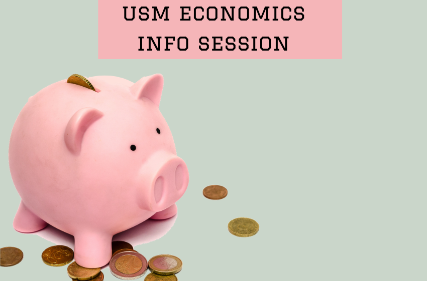 Piggy bank with pennies and caption that says USM Economics Info Session