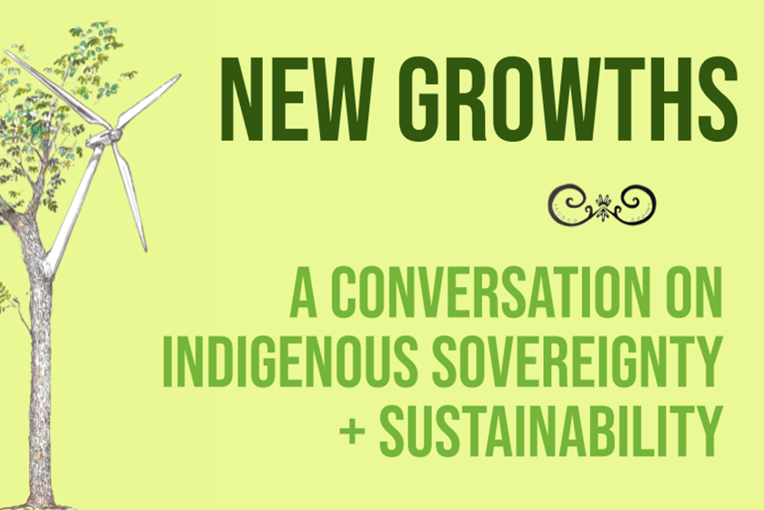 New Growths: A Conversation on Indigenous Sovereignty + Sustainability