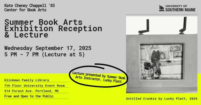 Flier for a book arts exhibition and lecture at the Kate Cheney Chappell Center for Book Arts. 