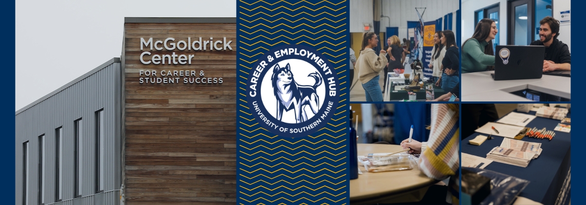 Image of McGoldrick Center, Career Hub logo. From left to right, top to bottom: image of student talking to employer rep at the Job Fair, Peer Career Guides in the office working on a resume, close up of a student writing during a workshop, close up of tabling materials at the Networking Dinner