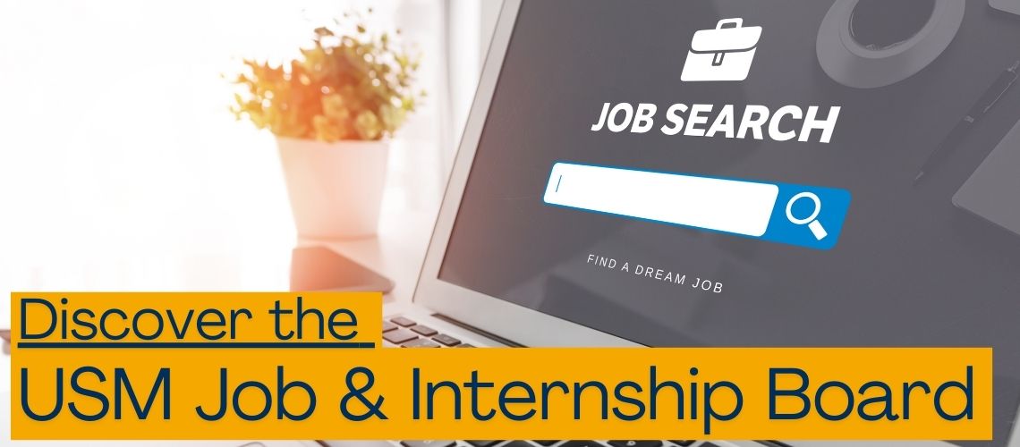 Image of a laptop on a table open to a screen that says Job Search. Text overlaying along the bottom of the image says Discover the USM Job & Internship Board.