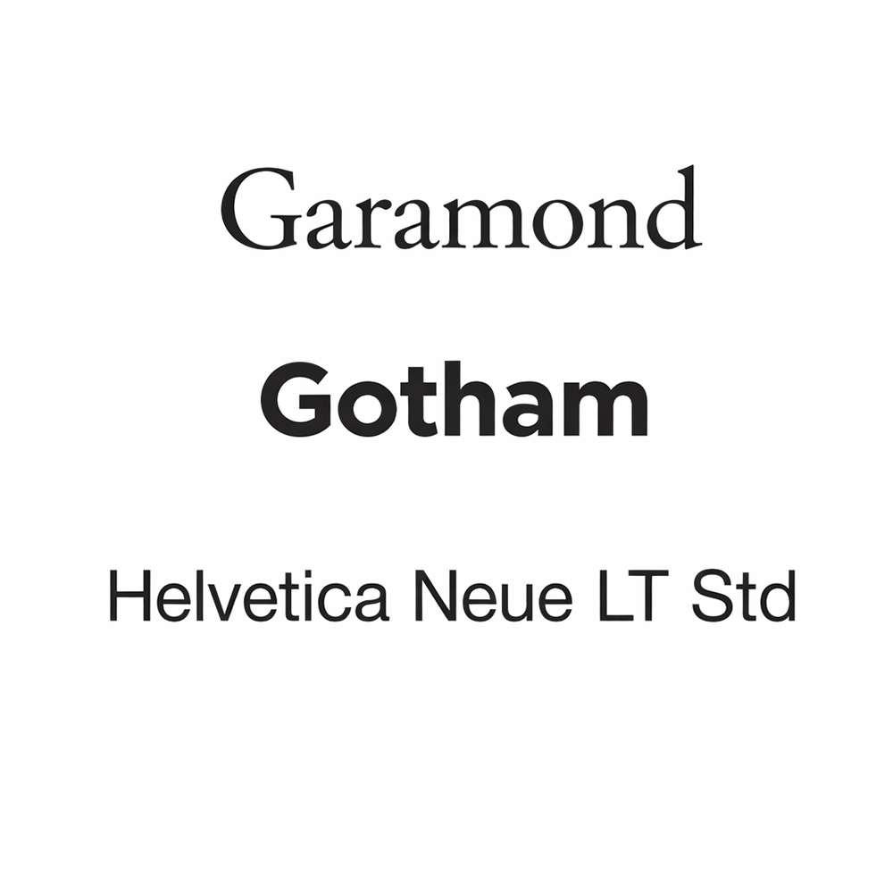 Approved fonts for print are Garamond (all fonts and weights) (serif) Gotham (all fonts and weights) (sans-serif) Helvetica Neue LT Std (all fonts and weights) (sans-serif)