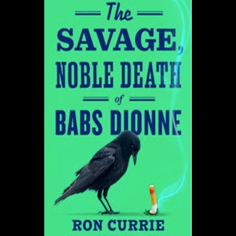 Book cover for The Savage Noble Death of Babs Dionne; One Book, One Community is March 10.