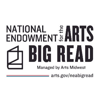 Logo for National Endowment for the Arts Big Read, managed by Arts Midwest, visit online at arts.gov/neabigread