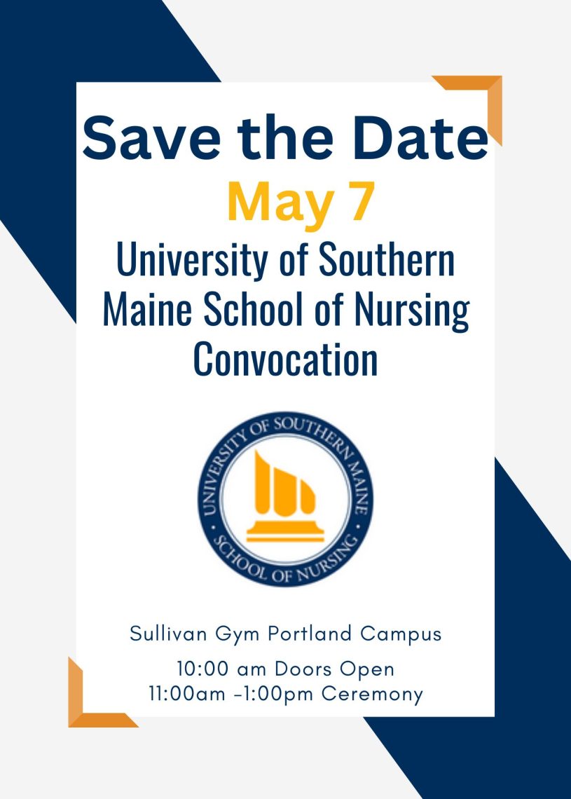 Save the Date for USM Nursing Convocation and Pinning, May 7th at the Sullivan Gym, 11 am to 1 pm ceremony